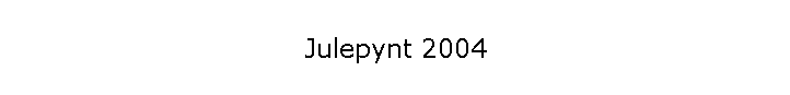 Julepynt 2004